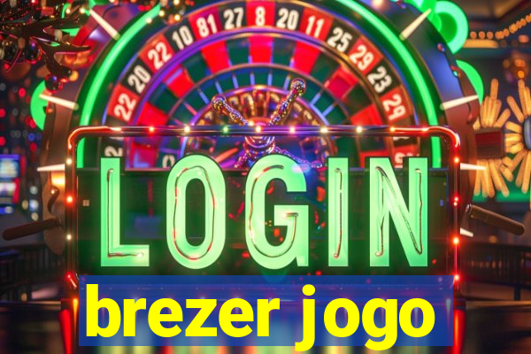 brezer jogo